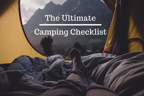 The Ultimate Camping Checklist